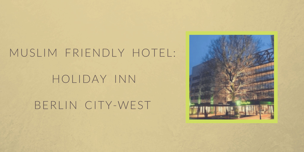 Muslim Friendly Hotel- Holiday Inn Berlin City-West (1)