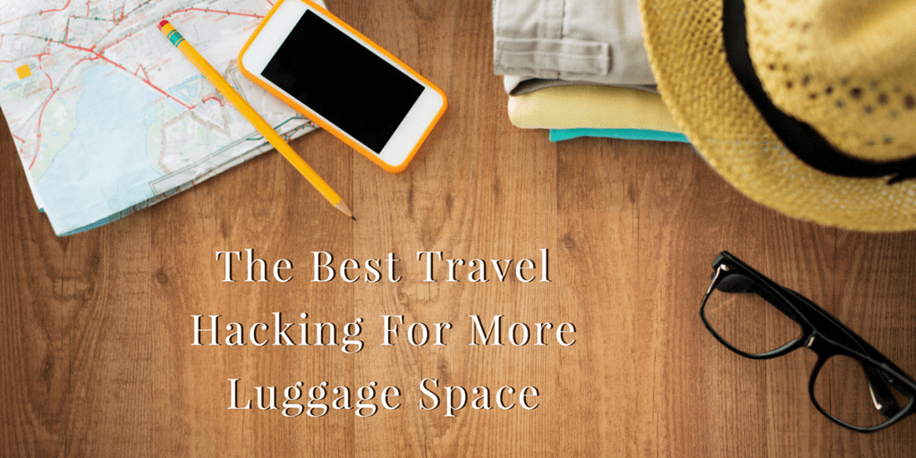 The Best Travel Hacking For More Luggage Space (1)