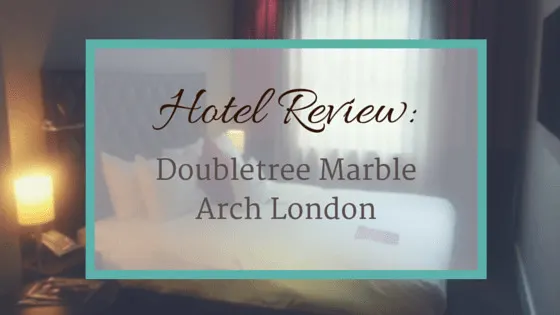 Doubletree Marble Arch London - hotel Review
