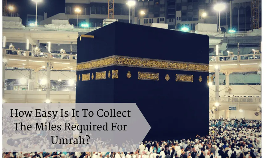 How easy it is to collect miles for Umrah