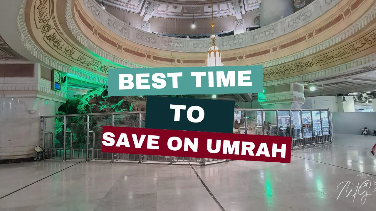 The Best time to book Umrah for Maximum saving