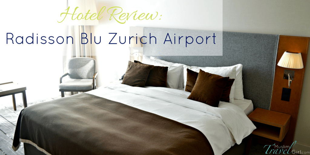 Radisson Blu Zurich Airport Hotel Review