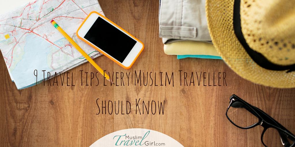 9 Best Travel Tips Every Muslim Traveller Should Know
