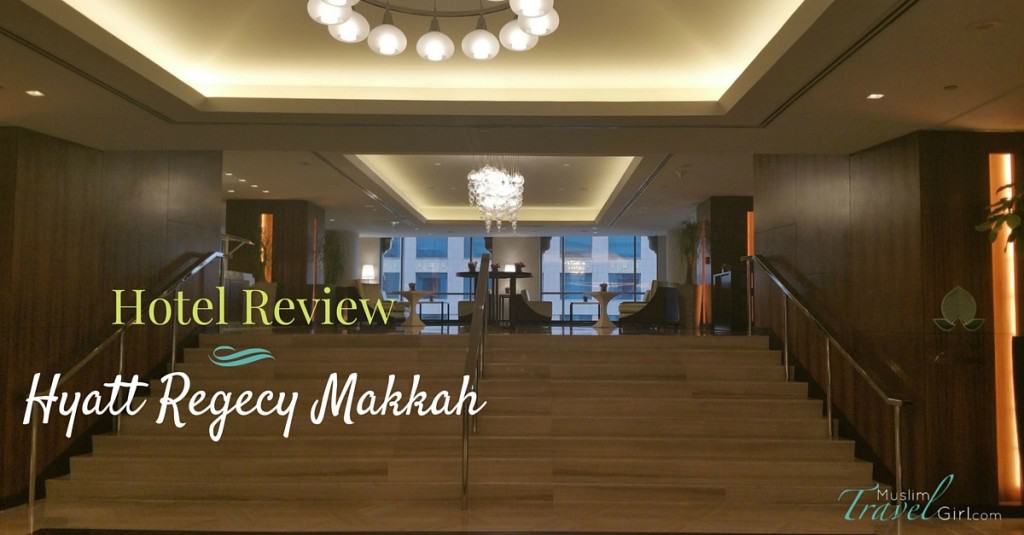 Hyatt Regency Makkah Hotel Review