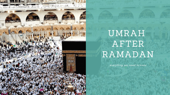 Umrah After Ramadan 2020