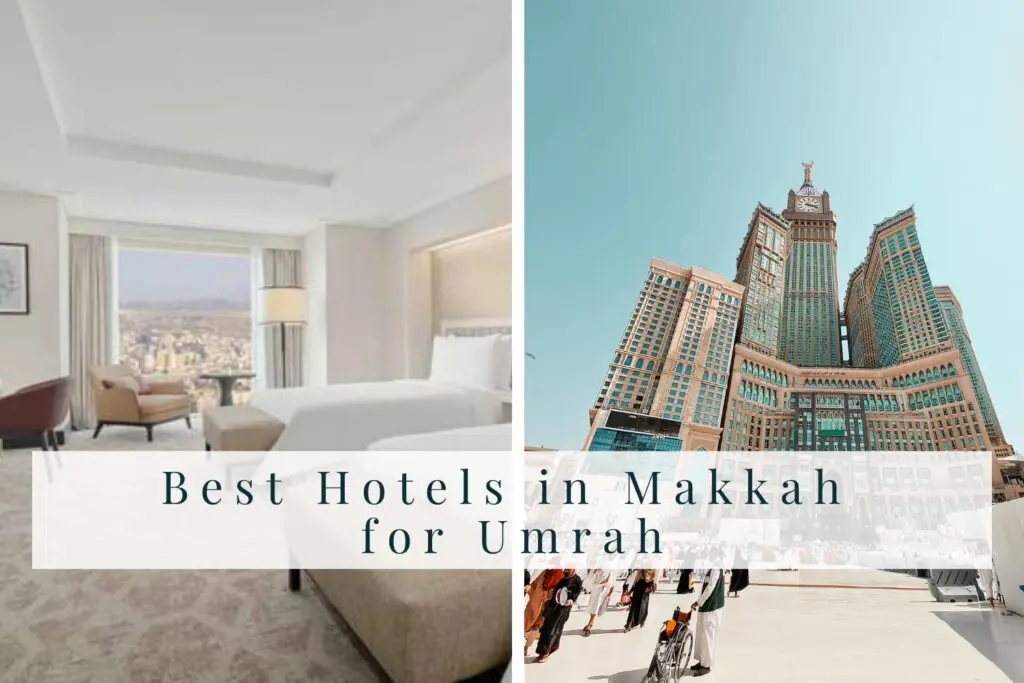 the best hotels in Makkah for Umrah - luxury hotels in makkah near haram