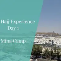 My Hajj Experience Day 1 Mina Camp